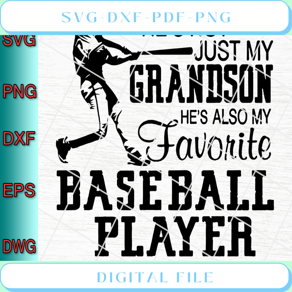 He's Not Just My Grandson He's Also My Favorite Baseball Player Svg Pn - Svgtrendingshop.jpg