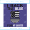 I Back The Blue For My Daughter Svg Trending Svg, American Flag Svg.jpg