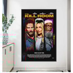 the kill room 2023 movie poster wall art poster print canvas print poster bar 331