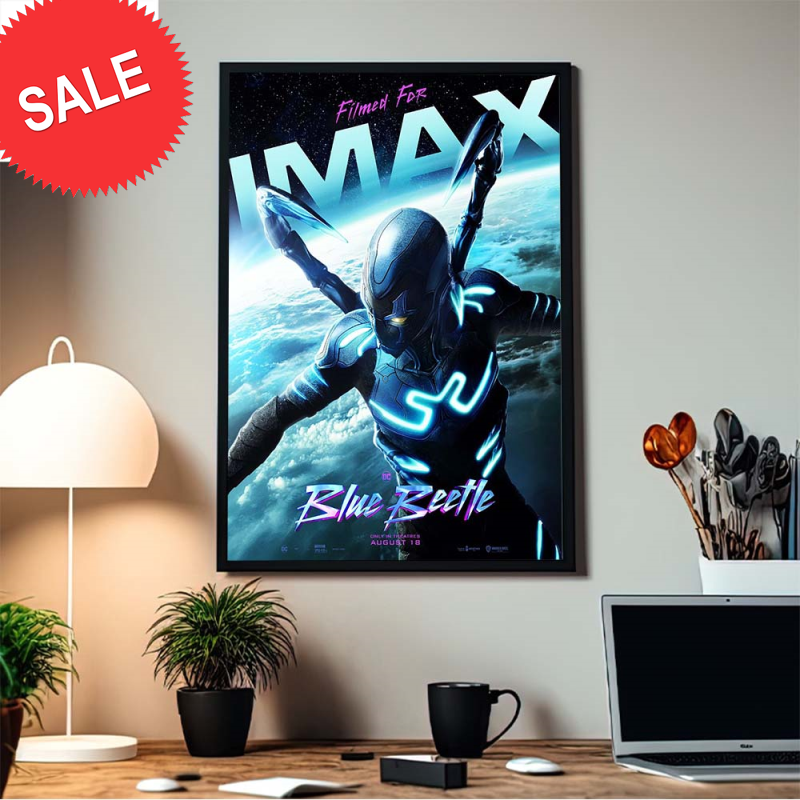 DC Blue Beetle Filmd For IMax New Home Decor Poster Canvas.jpg
