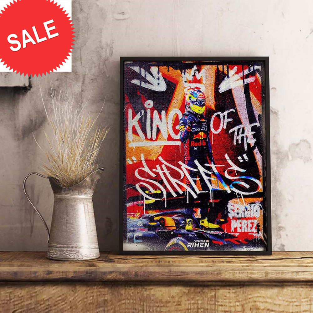 Formula 1 Sergio Perez The King Of The Streets Decorations Poster Canvas.jpg