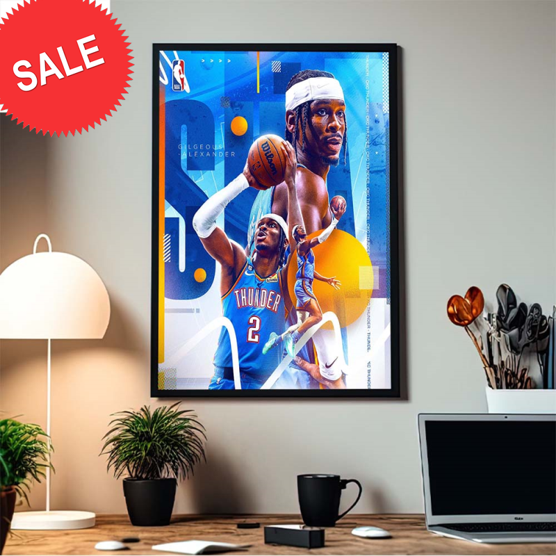 Gilgeous Alexander The Thunder All NBA First Team Decorations Poster Canvas.jpg