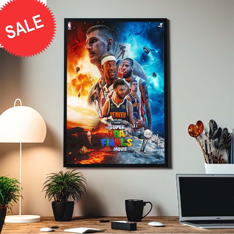 The Super NBA Finals Movie Denver Nuggets Vs Miami Heat Home Decor Poster Canvas.jpg
