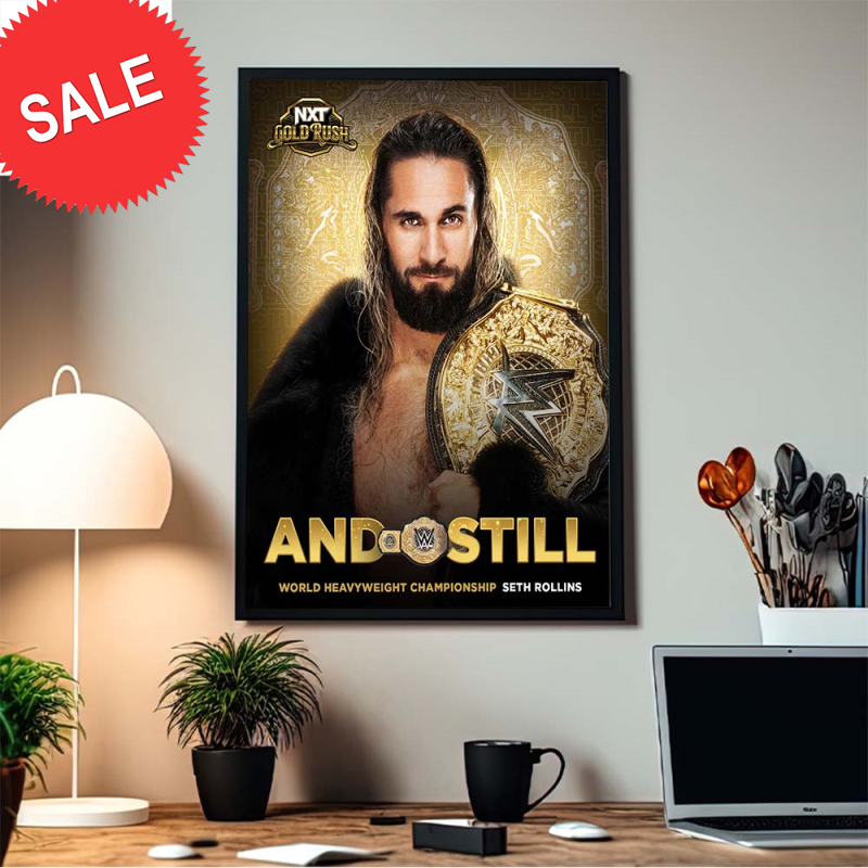 NXT Gold Rush Seth Rollins And Still World Heavyweight Championship Home Decor Poster Canvas.jpg