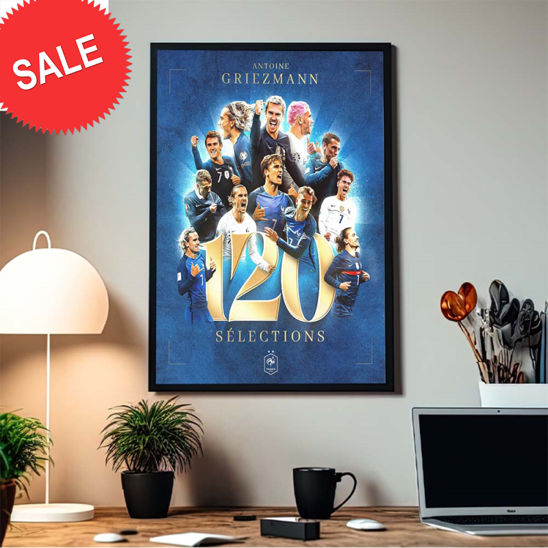 Celebrate Antoine Griezmann 120 Selections France Football National Team Home Decor Poster Canvas.jpg