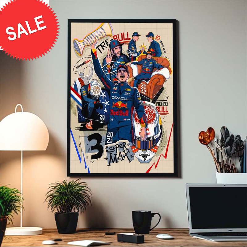 Max Verstappen Three Time Champion Of The World Oracle Red Bull Racing Super Max Decorations Poster Canvas.jpg