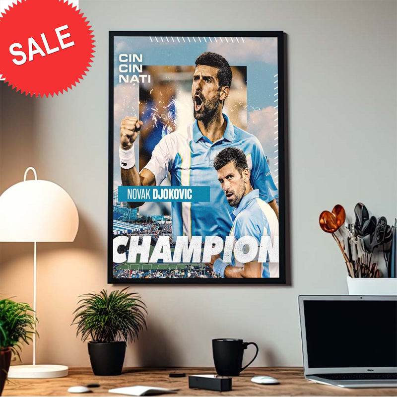 Congrats Novak Djokovic Champion Of Cincinnati Open 39th Masters 1000 Title And 3rd Cincy Tennis Decor Poster Canvas.jpg