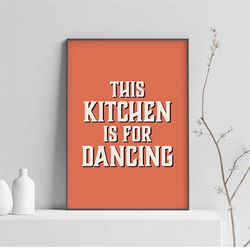 this kitchen is for dancing - retro poster print | high quality | kitchen | home decor | music