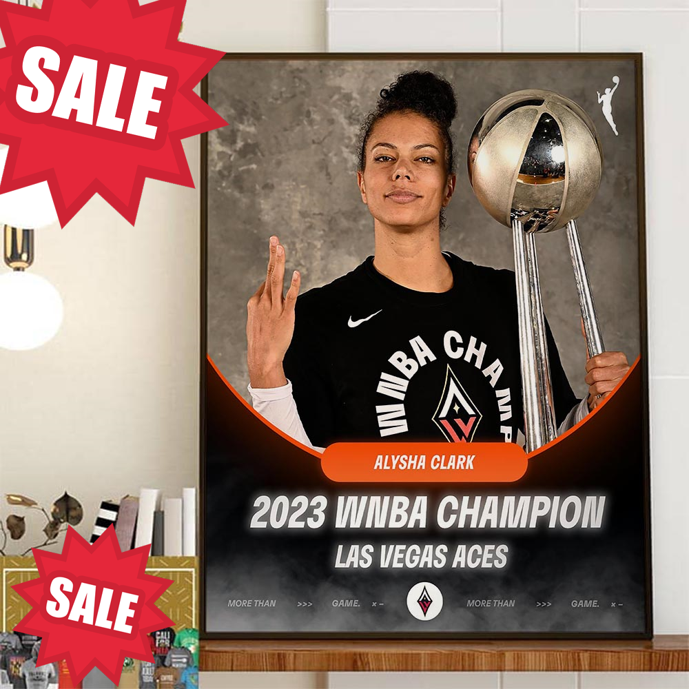 Alysha Clark x Las Vegas Aces 2023 WNBA Champion Home Decor Poster Canvas.jpg