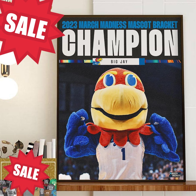 Big Jay Is The 2023 NCAA March Madness Mascot Bracket Champion Home Decor Poster Canvas.jpg