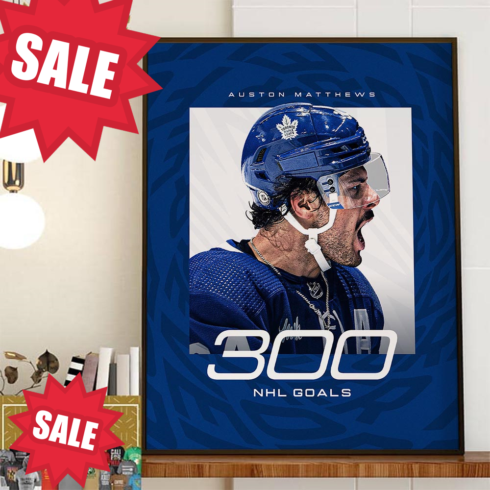Congrats AM34 Auston Matthews 300 NHL Goals With Toronto Maple Leafs Home Decor Poster Canvas.jpg