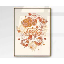 stay groovy poster, 70s decor, floral pattern print, retro flower wall art, hippie print, retro home decor, vintage post