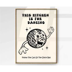 retro kitchen print, this kitchen is for dancing wall art, vintage disco poster, retro cartoon character art, beige and