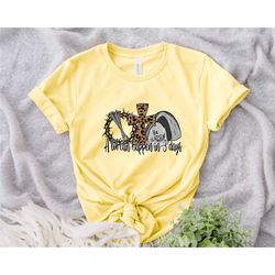 christian easter t shirt, jesus easter shirt, shirt for easter, he is risen shirt, easter gift, a lot can happen in 3 da
