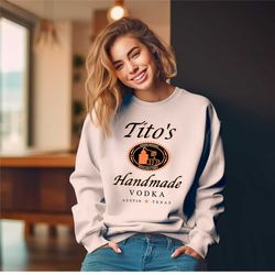 tito sweatshirt, titos handmade vodka sweatshirt austin texas label shirt