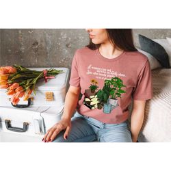 a woman cannot survive on books, she also needs plants shirt, plants and books tshirt, book plant shirt, book lover shir