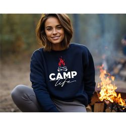 camp life shirt, happy camping shirt, camping fire sweatshirt, camper shirt, nature lover shirt, hiking gift
