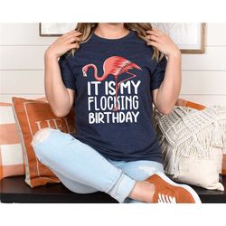 flamingo birthday shirt, it's my flocking birthday girl shirt - youth birthday party shirt - funny birthday shirt - birt