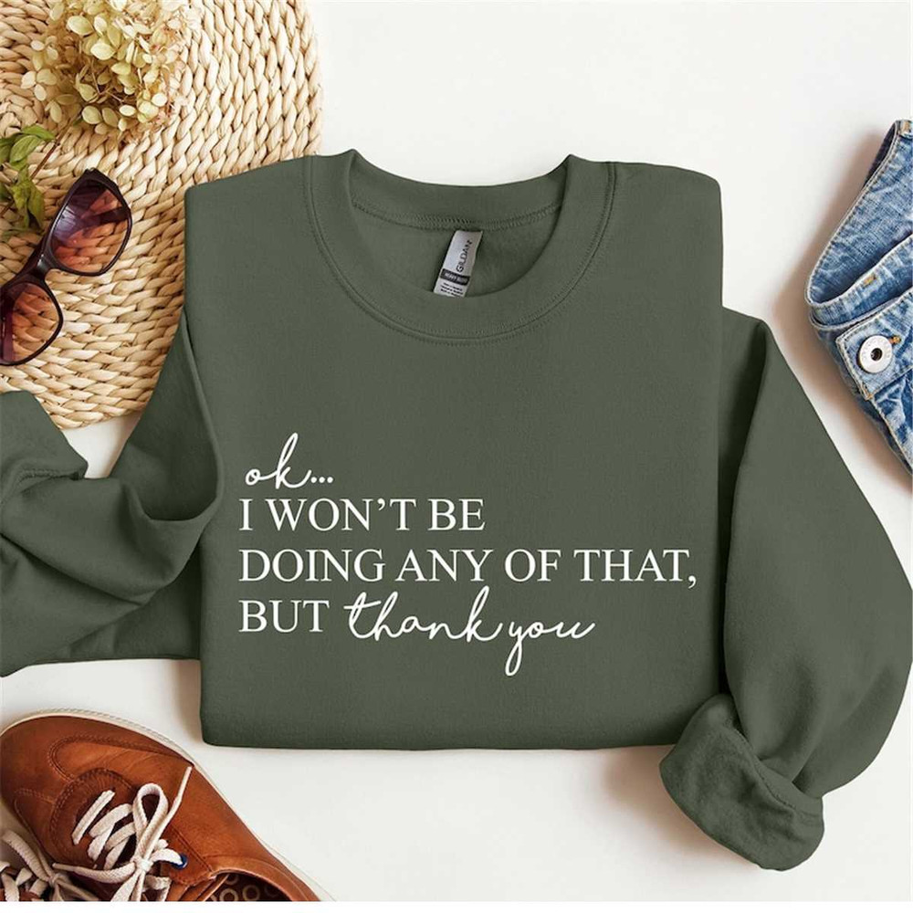 MR-232202417517-oki-wont-be-doing-any-of-that-sweatshirt.jpg