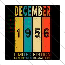december 1956 limited edition 65 years of being awesome svg