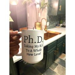 phd graduation gift, phd taking my bs to a whole new level mug, phd student gift, new phd, dr mug, medical school doctor