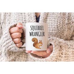 squirrel wrangler mug, squirrel gift, squirrel gifts, squirrel lover gift, funny squirrel gift, squirrel decor