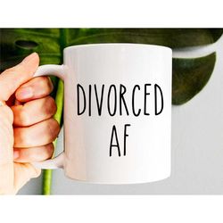 divorced af mug, divorce gifts, funny divorce mug, break up mug, failed marriage gifts, happy divorce gift, divorced mug
