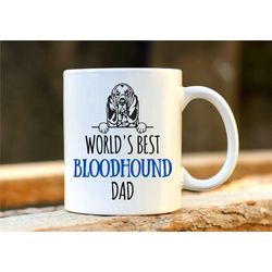 world's best bloodhound dad. bloodhound mug. dog lover gift. bloodhound lover present. gift for dad. gift for father. be