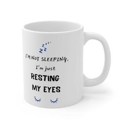 funny mug, funny gift, gift for dad, gifts for him, dad mug, fathers day, i'm not sleeping, i'm just resting my eyes, fu