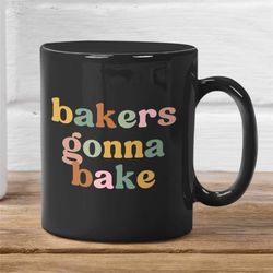 bakers gonna bake mug, gift for baker, baking genius mug, baker christmas gift, baker mug, gift for baker, funny baker g