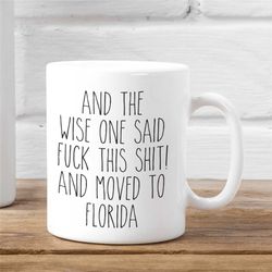 moving to florida gift, relocating to florida gift, florida mug, co-worker relocation present, moving away gift, funny m