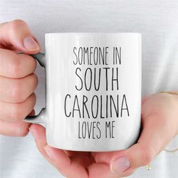 south carolina mug, long distance gift for boyfriend, miss you gifts, girlfriend coffee cup, someone in sc loves me, thi