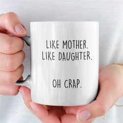 mom gifts from daughter, mother's day, funny mom gift idea, christmas birthday gift for mom from daughter, funny mom cof