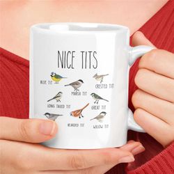 nice tits mug, funny bird mug, bird talking coffee mug, bird lover, gift for women, funny tits mug for her, fowl languag