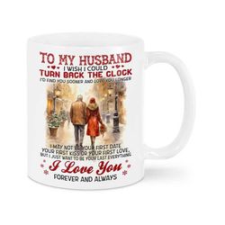 to my husband xmas mug, i wish i could turn back the clock i'd find you sooner and love you longer mug, xmas gift mug fo