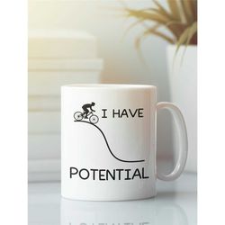 i have potential physics mug, cycling gifts, potential bike mug, physics teacher gift, funny physics coffee cup, biking