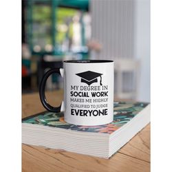 social worker gifts, social work mug, social work graduate gift, my degree in social work makes me highly qualified to j