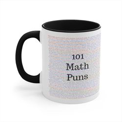 math pun mug, math joke gift, 101 math puns, gift for math teacher, funny math coffee cup, math nerd cup, math major pre