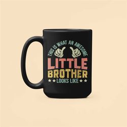little brother gifts, younger brother mug, this is what an awesome little brother looks like, gift from big sister, litt