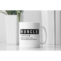 funny uncle mug, handsome uncle, huncle like a regular uncle but way more good looking, uncle definition gift, hot uncle