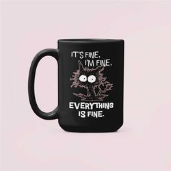 it's fine i'm fine everything is fine cat mug, funny cat mug, cat lover gift, black cat coffee mug, funny gift ideas, ra