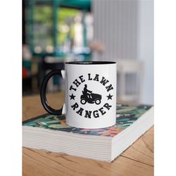 the lawn ranger mug, dad gifts, funny outdoors gifts, funny men's coffee cup, mowing the lawn, lawn enforcement officer,