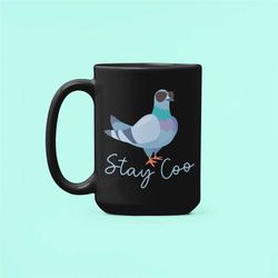 stay coo pigeon mug, funny pigeon gifts, pigeon lover coffee cup, stay cool, cool person gifts, animal with sunglasses,