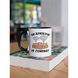 alpaca mug, alpacalypse gift, the alpacalypse is coming, alpaca farmer gift, alpaca coffee cup, alpaca lover gifts, alpa