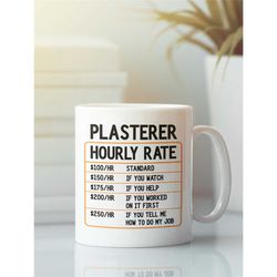 plasterer gifts, plasterer mug, plasterer hourly rate mug, funny plasterer coffee cup, gift idea for plasterer dad birth