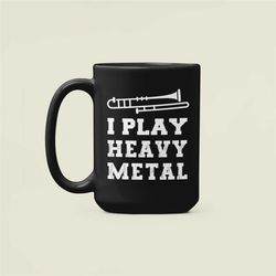 i play heavy metal trombone mug, trombone gifts, trombonist present, trombone player coffee cup, marching band, music te