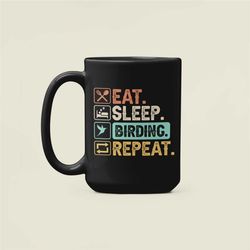 birding gifts, birding mug, birder cup, eat sleep birding repeat, birdwatching gift, bird watching mug, funny birding gi