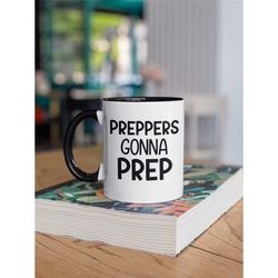 prepper gifts, preppers gonna prep, prepper coffee mug, funny prepping mugs, be prepared, birthday present