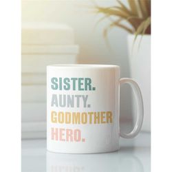 sister aunty godmother hero mug, godmother gift for sister aunt, godmother present, god mother cup, gift for godmother,
