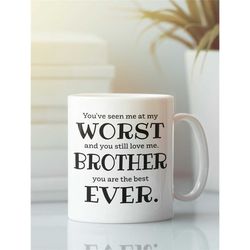 worst brother ever mug, funny brother gift, rude present for brother, sarcastic brother cup from sibling, sibling rivalr